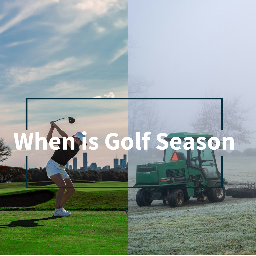 When is Golf Seaon