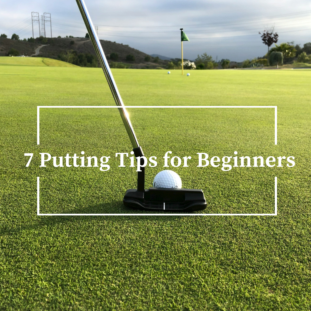 7 Putting Tips for Beginners