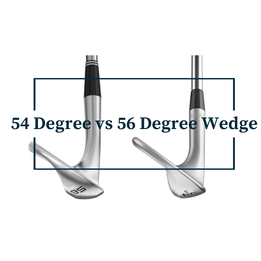 54 Degree vs 56 Degree Wedge